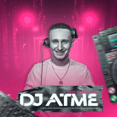 DJ Atme - Edit Pack # 03 [2021]