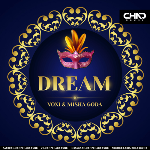 Voxi & Misha Goda - Dream (Extended Mix).mp3