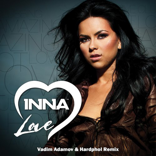 Inna - Love (Vadim Adamov & Hardphol Remix) [2021]