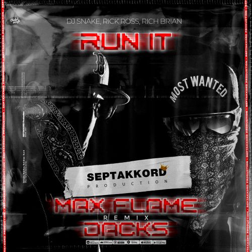 DJ Snake, Rick Ross, Rich Brian - Run It (Max Flame & Dacks Remix).mp3