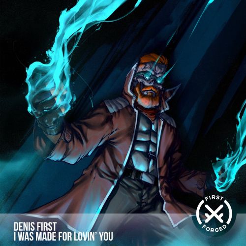 Denis First - I Was Made For Lovin' You (Original Mix) [2021]