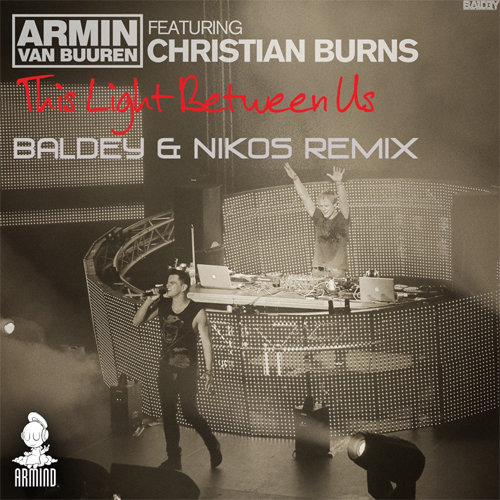 Armin van Buuren feat. Christian Burns - This Light Between Us (Baldey & Nikos Remix) [2021]