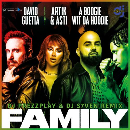 David Guetta feat. Artik & Asti x A Boogie Wit Da Hoodie - Family (DJ Prezzplay & DJ S7ven Remix) [2021]