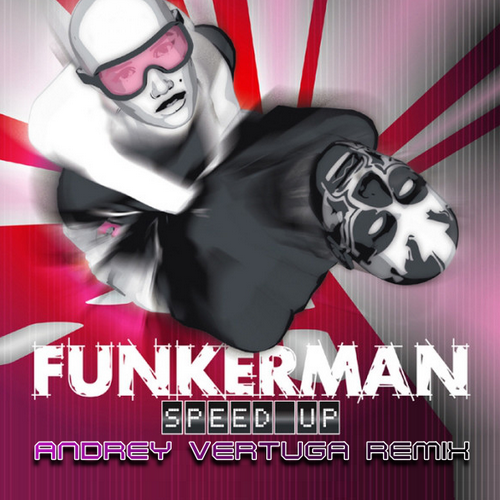 Funkerman - Speed Up (Andrey Vertuga Remix) [2021]