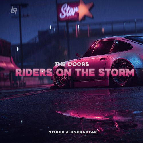 The Doors - Riders On The Storm (Nitrex & Snebastar Remix) [2021]