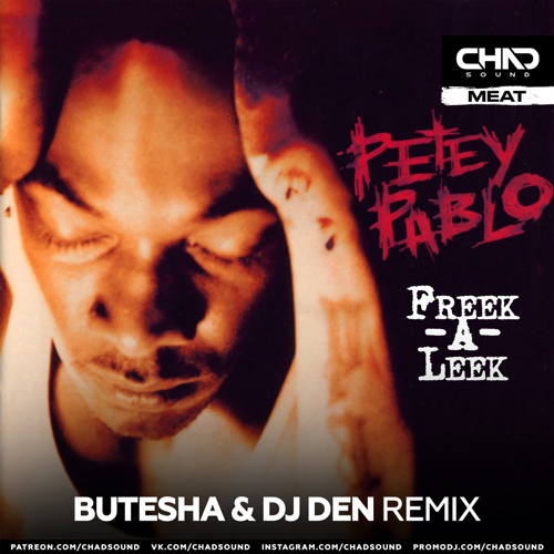 Petey Pablo - Freek-A-Leek (Butesha & DJ Den Extended Mix).mp3