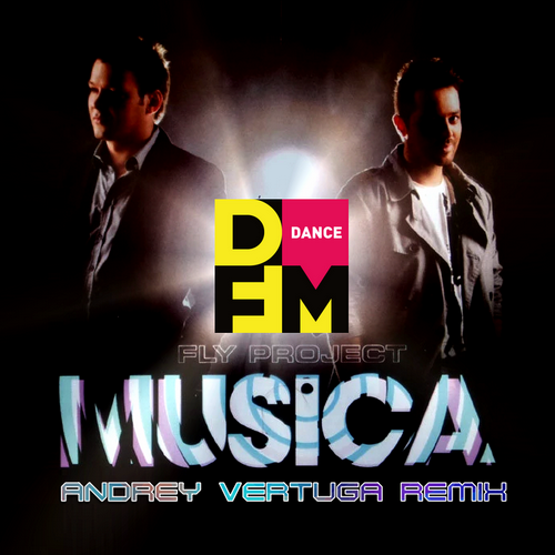 Fly Project - Musica (Andrey Vertuga Remix) [2021]