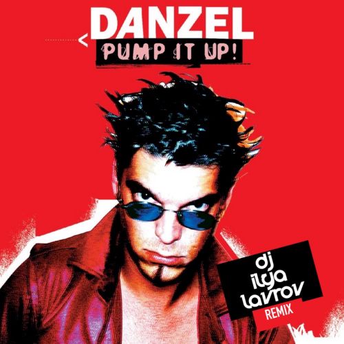 Danzel - Pump It Up (DJ Ilya Lavrov Remix) [2021]