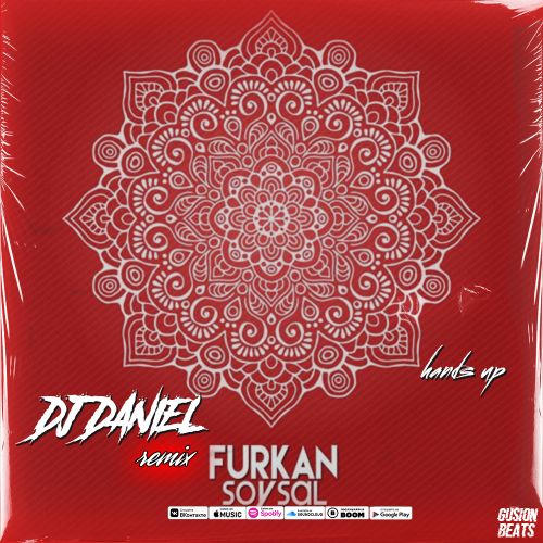 Furkan Soysal - Hands Up (DJ Daniel Remix) [2021]
