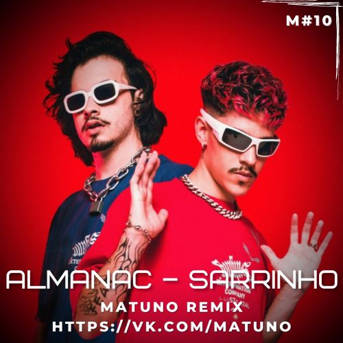 Almanac - Sarrinho (Matuno Remix) [2021]