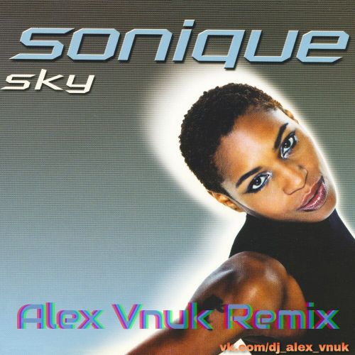 Sonique - Sky (Alex Vnuk Remix) [2021]