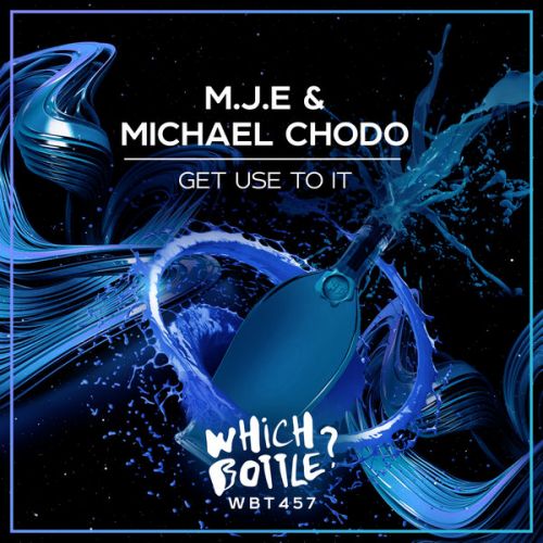 M.J.E & Michael Chodo - Get Use To It (Radio Edit; Club Mix) [2021]