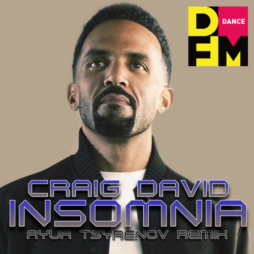 Craig David  Insomnia (Ayur Tsyrenov DFM extended remix).mp3