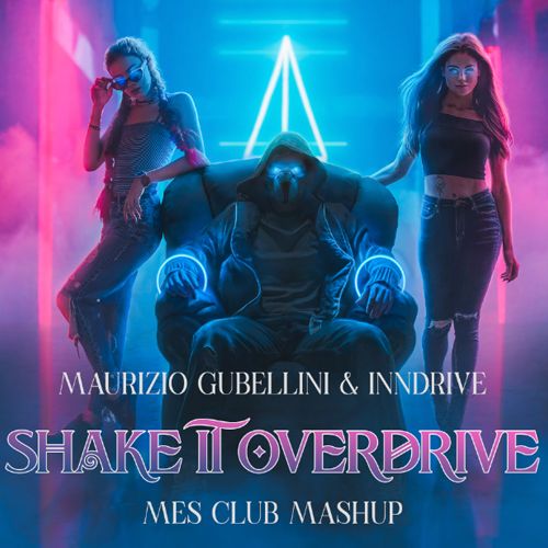 Maurizio Gubellini & Inndrive - Shake It Overdrive (Mes Club Mash) [2021]