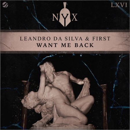 Leandro Da Silva & FIRST - Want Me Back (Extended Mix) [The Myth of NYX].mp3