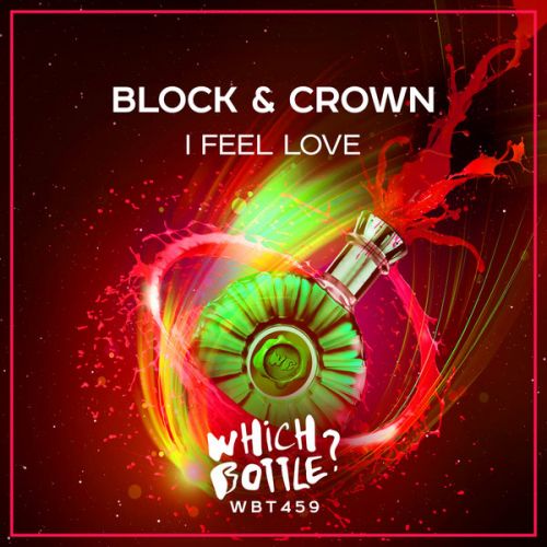 Block & Crown - I Feel Love (Radio Edit; Extended Mix) [2021]