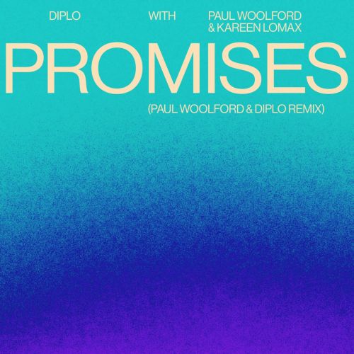 Paul Woolford, Diplo, Kareen Lomax - Promises (Paul Woolford & Diplo Extended) [2021]