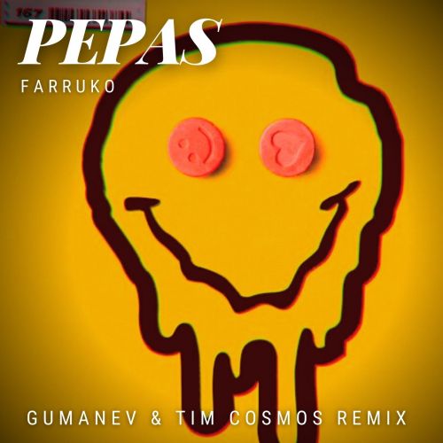 Farruko - Pepas (Gumanev & Tim Cosmos Remix) [2021]