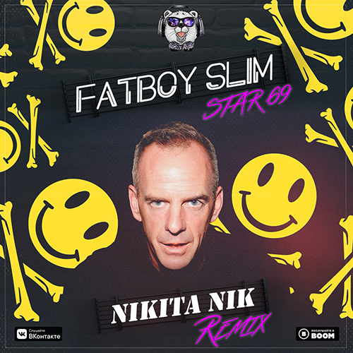 Fatboy Slim - Star 69 (Nikita Nik Remix) [2021]