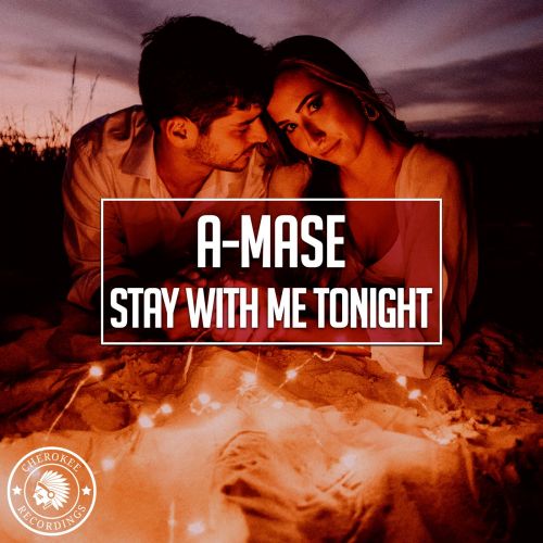 A-Mase - Stay With Me Tonight (Original Mix).mp3