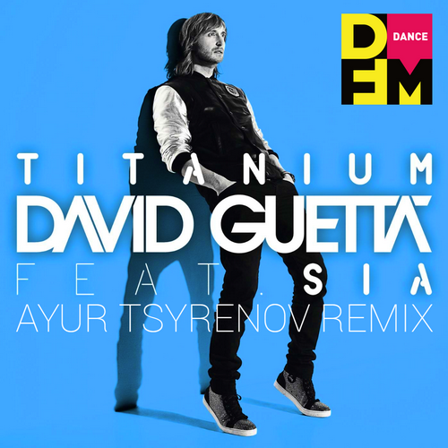 David Guetta feat. Sia  Titanium (Ayur Tsyrenov DFM extended remix).mp3