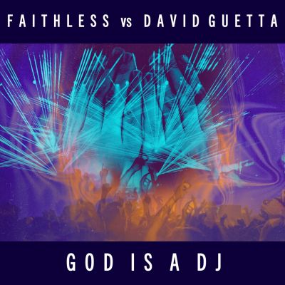 Faithless vs David Guetta - God is A DJ (Extended Mix).mp3