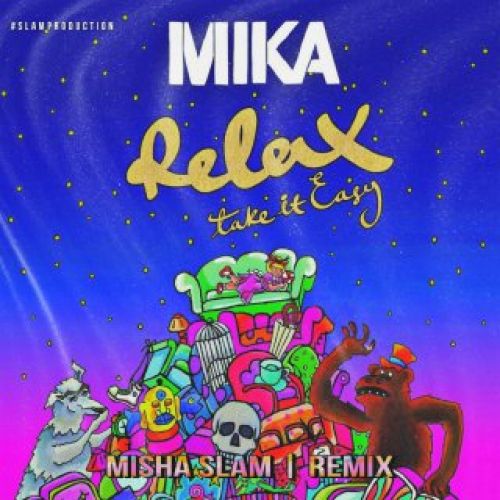 MIKA - Relax, Take It Easy (Misha Slam remix).mp3