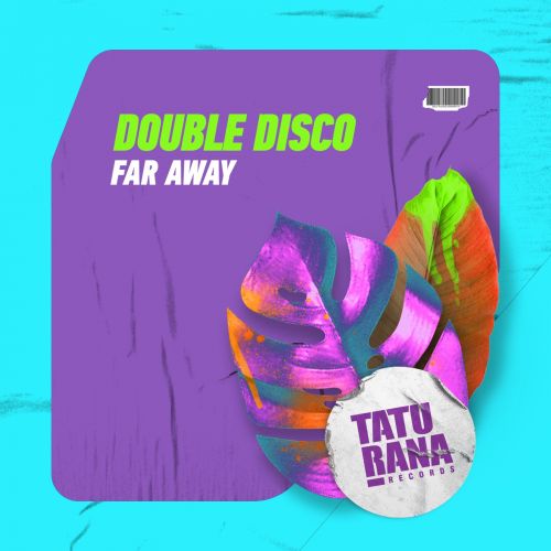 Double Disco - Far Away (Extended Mix) [2021]