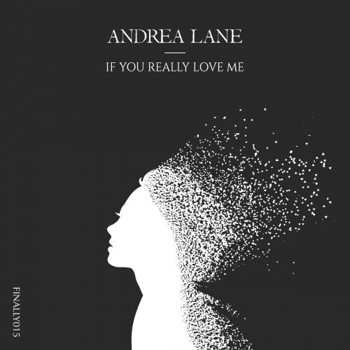 Andrea Lane - If You Really Love Me (Original Mix) [2021]