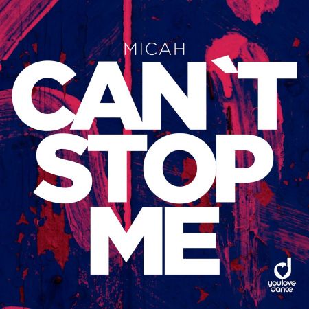Micah - Can't Stop Me (Extended Mix) [2021]