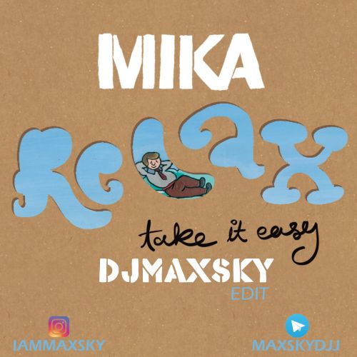 Mika x Maldrix vs Ps Project & Misha Plein - Relax (Max Sky Edit) [2021]