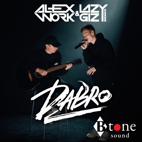 Dabro -    (Alex Work & Lazy Giz Remix) [2021]