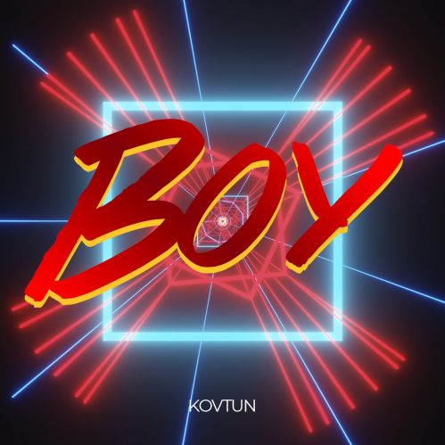Kovtun - Boy (Radio Mix) [2021]