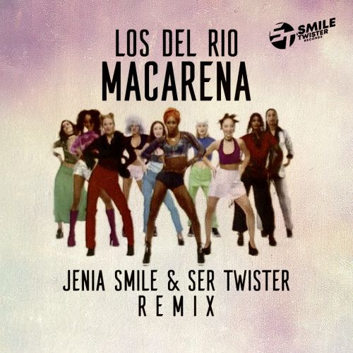 Los Del Rio - Macarena (Jenia Smile & Ser Twister Extended Remix) [2021]