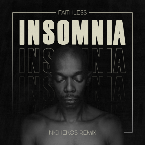 Faithless - Insomnia (Nichekos Remix) [2022]