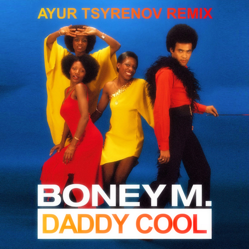 Boney M.  Daddy cool (Ayur Tsyrenov extended remix).mp3