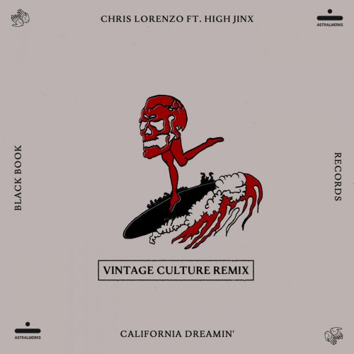 Chris Lorenzo Feat. High Jinx - California Dreamin' (Vintage Culture Extended Remix) [2021]