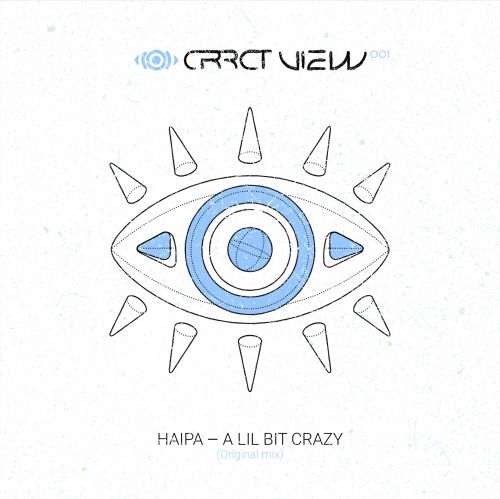 Haipa - A Lil Bit Crazy (Original Mix) [2022]