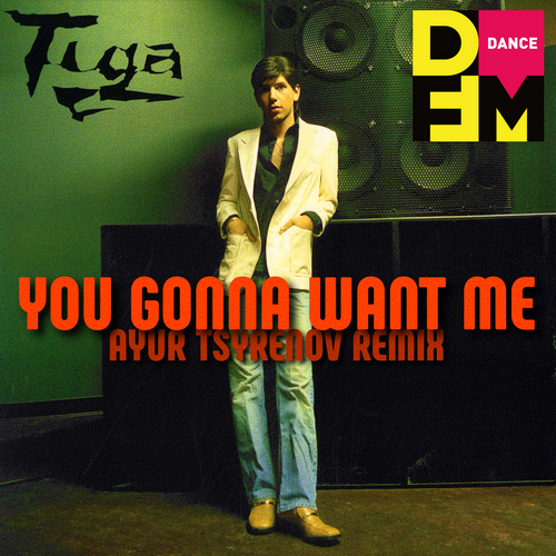 Tiga - You Gonna Want Me (Ayur Tsyrenov Remix) [2022]