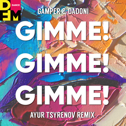 Gamper & Dadoni - Gimme! Gimme! Gimme! (Ayur Tsyrenov Remix) [2022]
