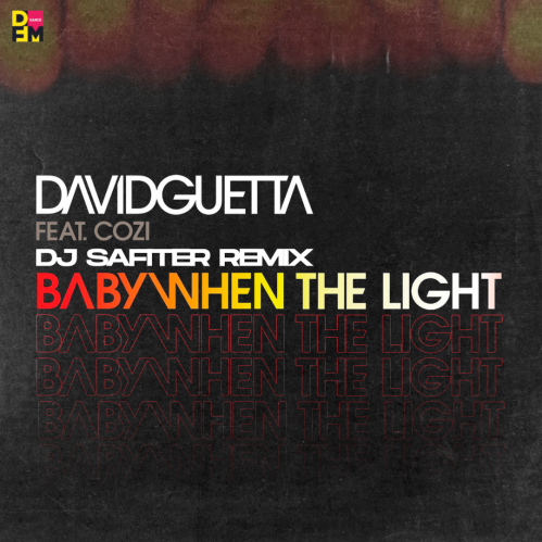 David Guetta feat. Cozi - Baby When The Light (Dj Safiter Remix) [2022]