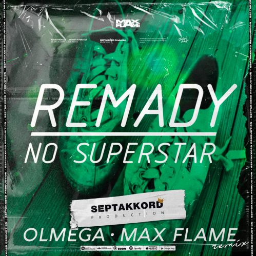 Player Remady - Im Not A Superstar (Olmega & Max Flame Remix) [2022]