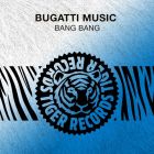 Bugatti Music - Bang Bang (Extended Mix) [2022]