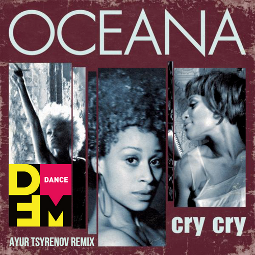 Oceana - Cry Cry (Ayur Tsyrenov Remix) [2022]