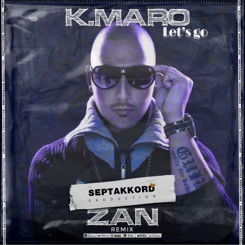 K-Maro - Let's Go (Zan Remix) [2022]