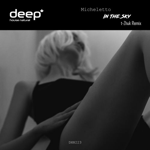 Micheletto - In The Sky (Original Mix; T-Zhuk Remix) [2022]