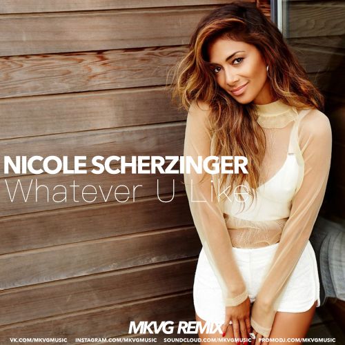 Nicole Scherzinger - Whatever U Like (Mkvg Remix) [2022]