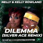 Nelly & Kelly Rowland - Dilemma (Silver Ace Remix) [2022]