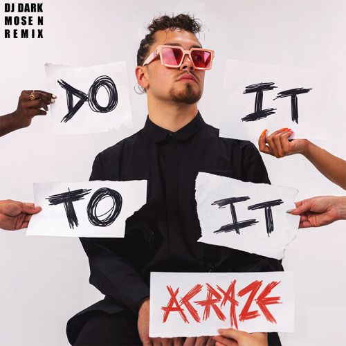 ACRAZE - Do It To It (Dj Dark & Mose N Remix) [Extended].mp3