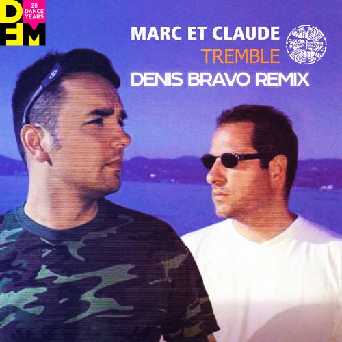 Marc Et Claude - Tremble (Denis Bravo Remix) [2022]